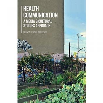 Health Communication: Media and Cultural Studies Perspective (Paperback)