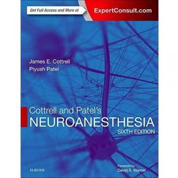 Cottrell and Patel's Neuroanesthesia, 6e: Expert Consult: Online and Print