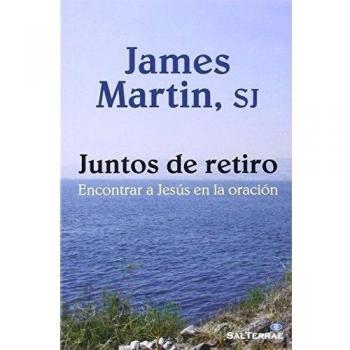 Juntos de retiro: Encontrar a Jesús en la oración: 345