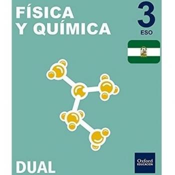 Inicia Dual Física Y Química. Libro Del Alumno Andalucía - 3º ESO - 9780190506292