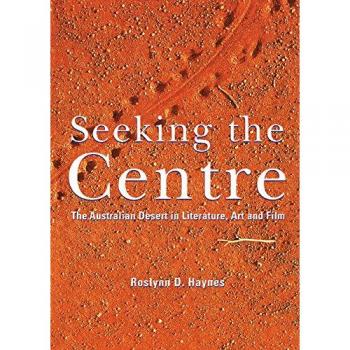 Buscando el Centro: El Desierto Australiano en Literatura, Arte y Cine - Edición Tapa Dura