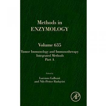 Tumor Immunology and Immunotherapy - Integrated Methods Part A: Volume 635