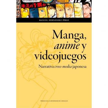 MANGA, ANIME Y VIDEO JUEGOS - Manuel Hernández-pérez