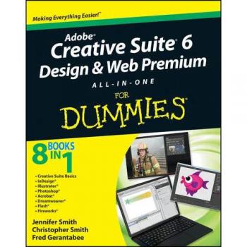 Adobe Creative Suite 6 Design and Web Premium All-in-One For Dummies