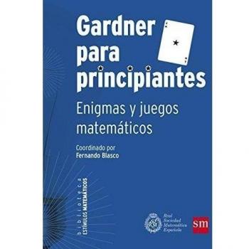 Gardner Para Principiantes: Enigmas y juegos matemáticos: 4