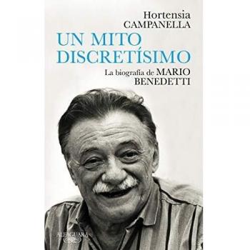 Un mito discretísimo: La biografía de Mario Benedetti