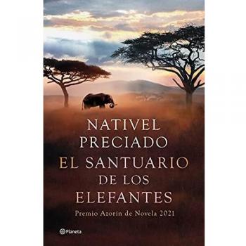 El santuario de los elefantes: Premio Azorín de Novela 2021