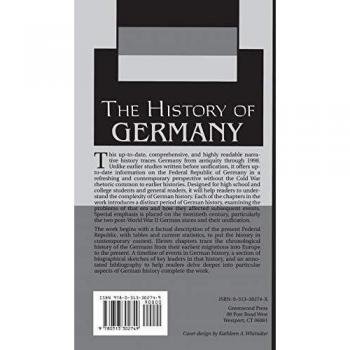 The History of Germany: Comprehensive Overview in the Greenwood Histories of Modern Nations Series