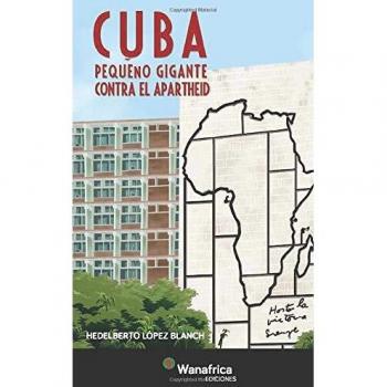 Cuba: pequeño gigante contra el apartheid