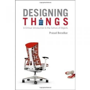Designing Things: A Critical Introduction to the Culture of Objects