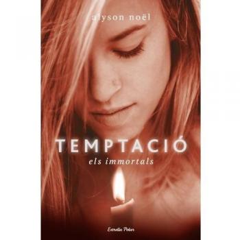 Temptació: Els immortals