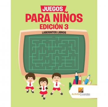 Juegos para Niños Edición 3: Laberintos y Actividades Divertidas