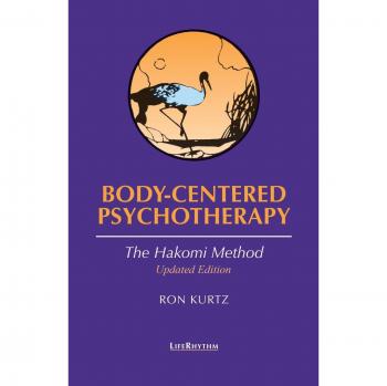 Body-centered Psychotherapy: The Hakomi Method