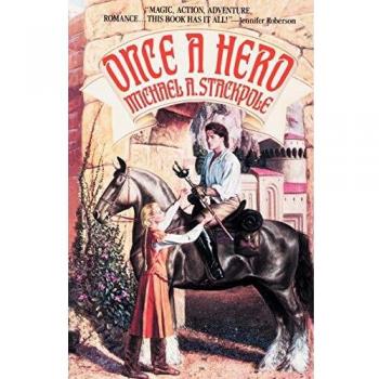 Una vez un héroe: Novela de fantasía en edición de bolsillo, por Michael A. Stackpole