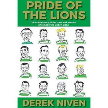 Orgullo de los Leones: La historia no contada de los hombres y mujeres que hicieron a los Leones de Lisboa por Derek Niven