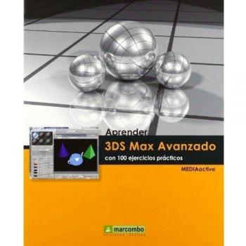 Aprender 3DS Max 2010 Avanzado con 100 ejercicios prácticos