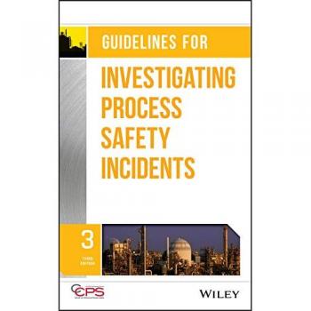 Guidelines for Investigating Process Safety Incidents