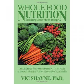 Whole Food Nutrition: Essential Nutrients vs. Isolated Vitamins Guide