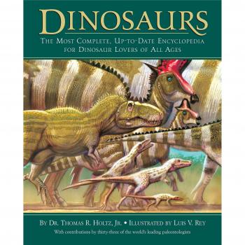 Dinosaurs: The Most Complete, Up-to-Date Encyclopedia for Dinosaur Lov