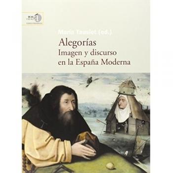 Alegorías: imagen y discurso en la España Moderna: 11