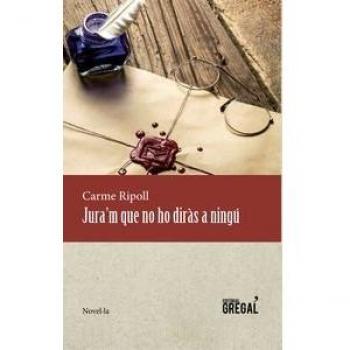 Jura'm que no ho diràs a ningú - Carme Ripoll
