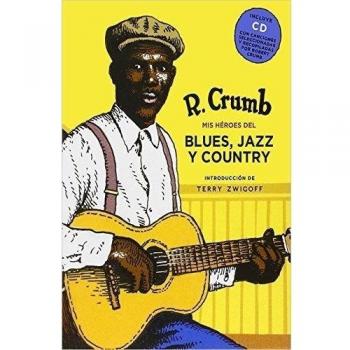 Mis Héroes Del Blues, Jazz Y Country - Robert Crumb