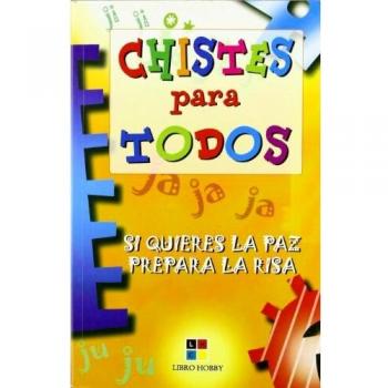 Chistes para todos - si quieres la Paz prepara la risa