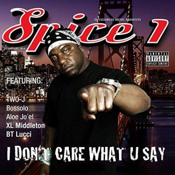 I Dont Care What U Say