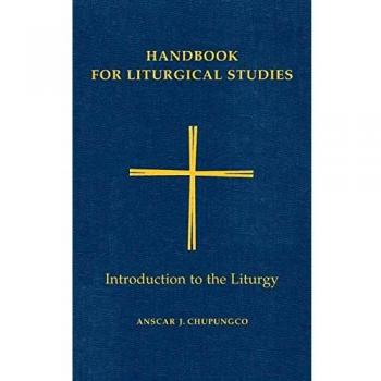 Liturgical Studies Handbook: Volume I - Introduction to the Liturgy