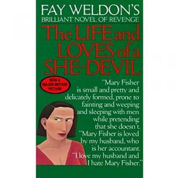 Life & Loves of a She-Devil: A Novel by Fay Weldon