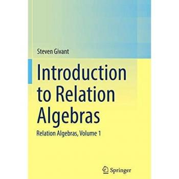 Introduction to Relation Algebras: Relation Algebras, Volume 1