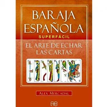 Baraja española superfacil. El arte de echar las cartas