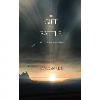 El Regalo de la Batalla (Libro #17 en la Serie del Hechicero), por Morgan Rice