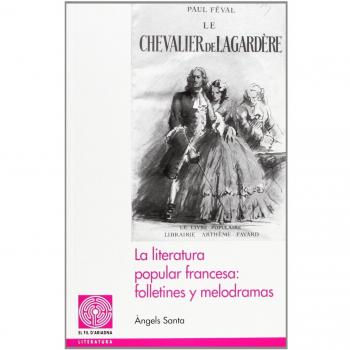 La literatura popular francesa: folletines y melodramas
