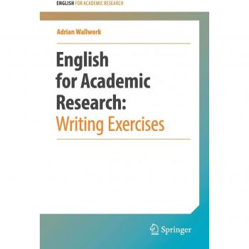 English for Academic Research: Writing Exercises - Libro de ejercicios para la escritura académica en inglés, diseñado para ayudar a los estudiantes e investigadores a mejorar sus habilidades de redacción en el contexto académico, incluye una varieda
