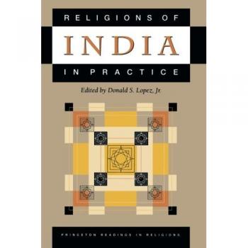 Princeton Readings in Religions: Practices of Indian Faiths