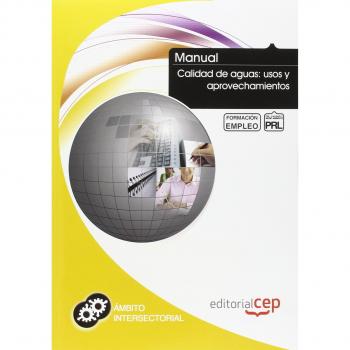 Manual Calidad de Aguas: Usos y Aprovechamientos. Formación para el empleo