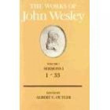 John Wesley's Sermons Volume 1: Complete Works Collection