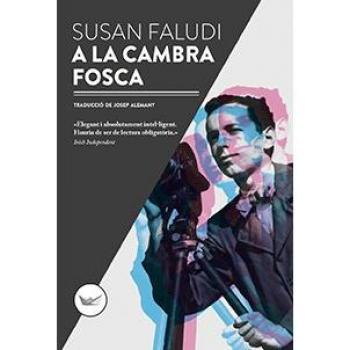 A La Cambra Fosca - Susan Faludi