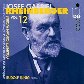 Rheinberger: Complete Organ Works, Vol. 12