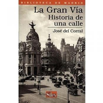 La Gran Vía: Historia de una calle: 7