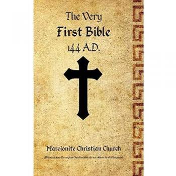 Marcion's Original Bible: The Very First Paperback Edition