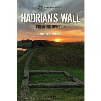 Hadrian's Wall: Creating Division