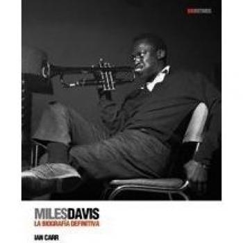 Miles Davis: La biografía definitiva