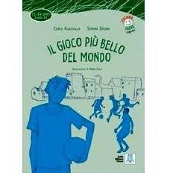 Italiano facile per ragazzi: Il gioco piu bello del mondo + audio online
