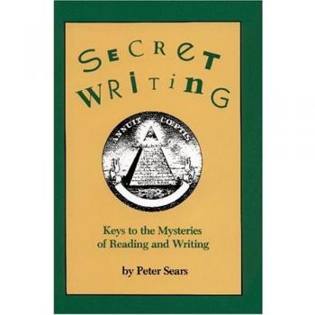 Secret Writing: Unlocking the Mysteries of Literacy and Composition