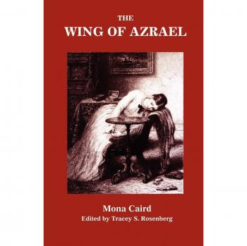 The Wing of Azrael: A Gothic Classic Novel by Mona Caird