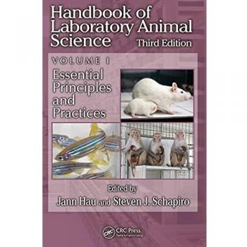 Handbook of Laboratory Animal Science, Volume I: Essential Principles and Practices: 1