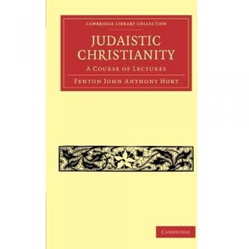 Cristianismo Judaico: Curso de Conferencias (Colección Biblioteca de Cambridge - Estudios Bíblicos)