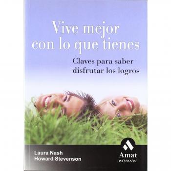 Vive mejor con lo que tienes: Claves para saber disfrutar los logros